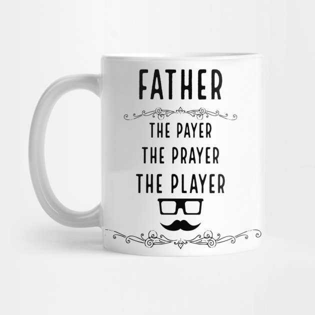 Father : The Payer, Prayer and Player by alofolo